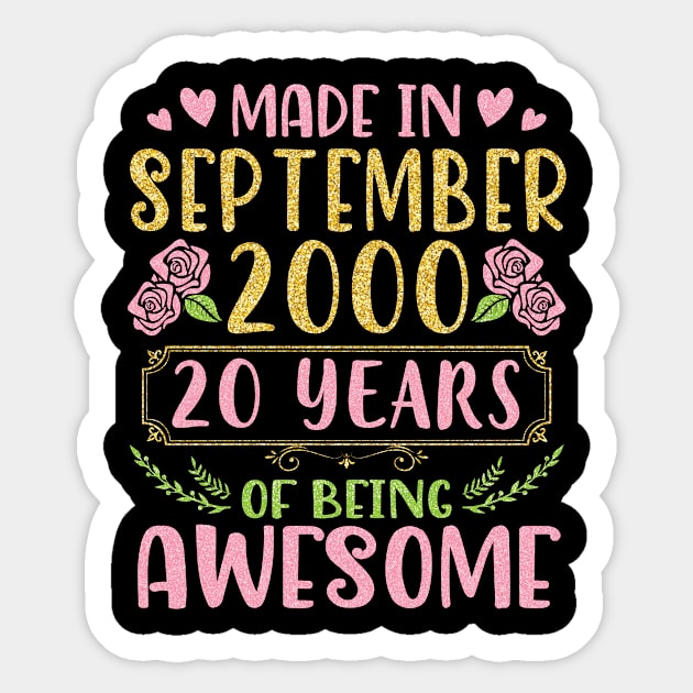 Made In September 2000 Happy Birthday To Me You Mom Sister Daughter 20 Years Of Being Awesome Sticker by bakhanh123